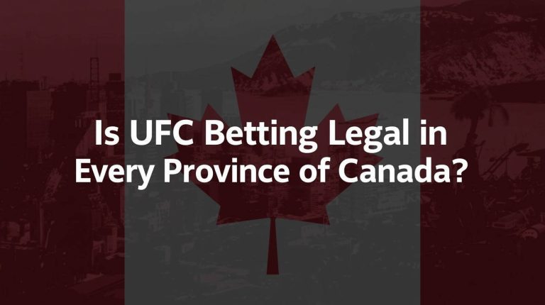 Is UFC Betting Legal in Every Province of Canada?